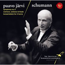 Paavo Järvi & Deutsche Kammerphilharmonie Bremen: Schumann: Symphony No. 4, Overture, Scherzo & Finale & Konzertstuck