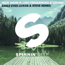 Felix Jaehn: Eagle Eyes (feat. Lost Frequencies & Linying) (Lucas & Steve Remix)