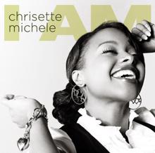 Chrisette Michele: I Am
