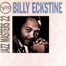 Billy Eckstine: Everything I Have Is Yours