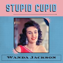 Wanda Jackson: Stupid Cupid