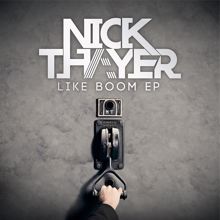 Nick Thayer: Like Boom EP
