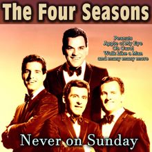 The Four Seasons: Never on Sunday