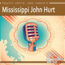 Mississippi John Hurt: Beyond Patina Jazz Masters: Mississippi John Hurt