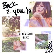 Selena Gomez: Back To You (Riton & Kah-Lo Remix)