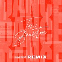 Toni Braxton: Dance (Dave Audé Remix)