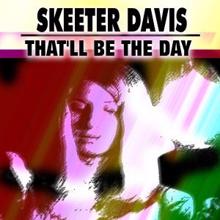 Skeeter Davis: That'll Be the Day
