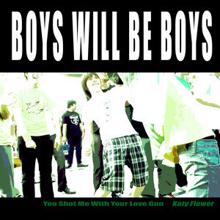 Katy Flower: Boys Will Be Boys