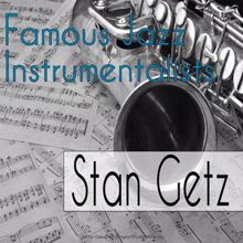 Stan Getz: Too Marvelous for Words