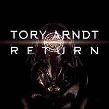 Tory Arndt: Return