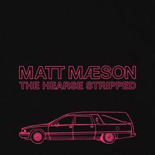 Matt Maeson: The Hearse (Stripped)