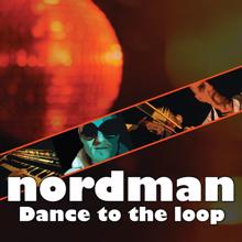 Nordman: Dance To The Loop