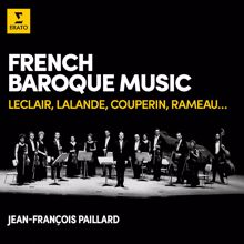 Jean-Francois Paillard: French Baroque Music: Leclair, Lalande, Couperin, Rameau...
