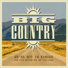 Big Country: Rockin' in the Free World (Live at Rotterdam Rotown, 28/08/95)