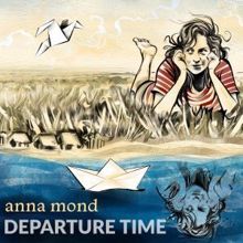 Anna Mond: Departure Time