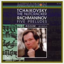 Yuri Rozum: Tchaikovsky: The Nutcracker - Rachmaninov: Five Preludes