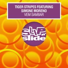 Tiger Stripes, Simone Moreno: Vem Sambar (feat. Simone Moreno) (Main Mix)