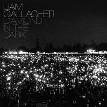 Liam Gallagher: Diamond In The Dark