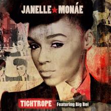 Janelle Monáe, Big Boi: Tightrope (feat. Big Boi)