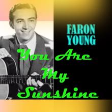 Faron Young: You Are My Sunshine