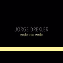 Jorge Drexler: Codo Con Codo