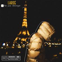 Larsé: Ne pas déranger