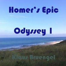 Klaus Bruengel: Homers Epic Odyssey 1