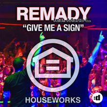 Remady feat. Manu-L: Give Me A Sign (Toni Granello Remix)