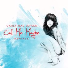 Carly Rae Jepsen: Call Me Maybe (Coyote Kisses Remix)