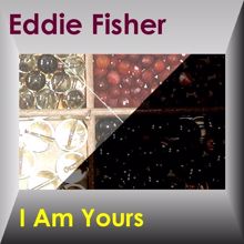 Eddie Fisher: I'm Yours