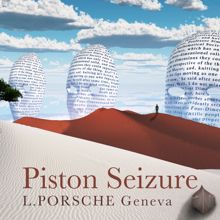 L.porsche: Piston Seizure (Long Version)