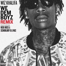 Wiz Khalifa: We Dem Boyz Remix (feat. Rick Ross, ScHoolboy Q & Nas)