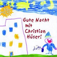 Christian Hüser: Eine Gute-Nachtgeschichte