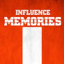Influence: Memories