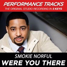Smokie Norful: Were You There (Performance Tracks) - EP
