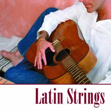 101 Strings Orchestra: Latin Strings