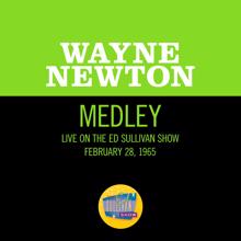 Wayne Newton: Ma, She's Makin' Eyes At Me/Baby Face (Medley/Live On The Ed Sullivan Show, February 28, 1965) (Ma, She's Makin' Eyes At Me/Baby Face)