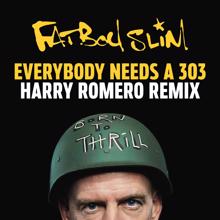 Fatboy Slim: Everybody Needs a 303 (Harry Romero Remix)