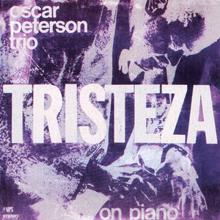 The Oscar Peterson Trio: Tristeza On Piano