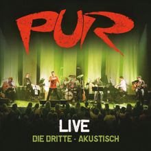 PUR: Live - Die Dritte - Akustisch (Deluxe Edition) (Live - Die Dritte - AkustischDeluxe Edition)