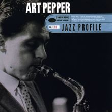 Art Pepper: Jazz Profile: Art Pepper
