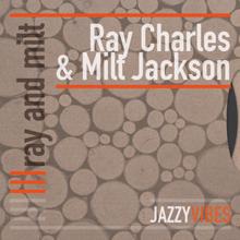 Ray Charles & Milt Jackson: Deed I Do