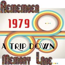 The Memory Lane: Remember 1979: A Trip Down Memory Lane...