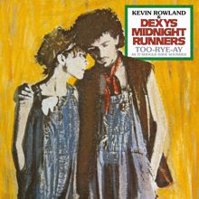 Dexys Midnight Runners: Too-Rye-Ay (As It Should Have Sounded 2022) (Too-Rye-AyAs It Should Have Sounded 2022)