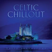 David Arkenstone: Celtic Chillout