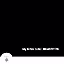 Davidovitch: My Black Side