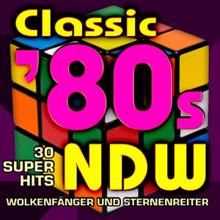 Wolkenfänger und Sternenreiter: Classic '80s Neue Deutsche Welle - 30 Super Hits