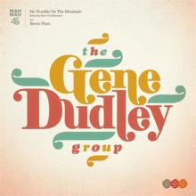 The Gene Dudley Group: No Trouble on the Mountain (feat. Anne Frankenstein)