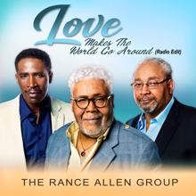 The Rance Allen Group: Love Makes The World Go Around (Radio Edit)