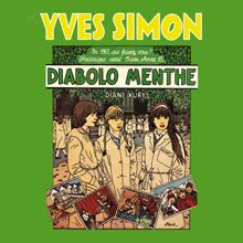 Yves Simon: Diabolo menthe (Chanson du film de Diane Kurys)